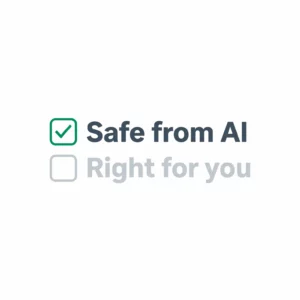 Two cards compared - "Safe from AI" checked, "Right for you" unanswered.