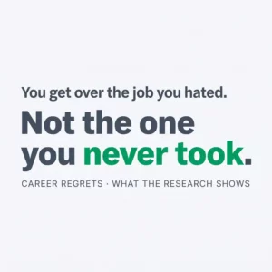 Career regrets title card reading "You get over the job you hated. Not the one you never took."