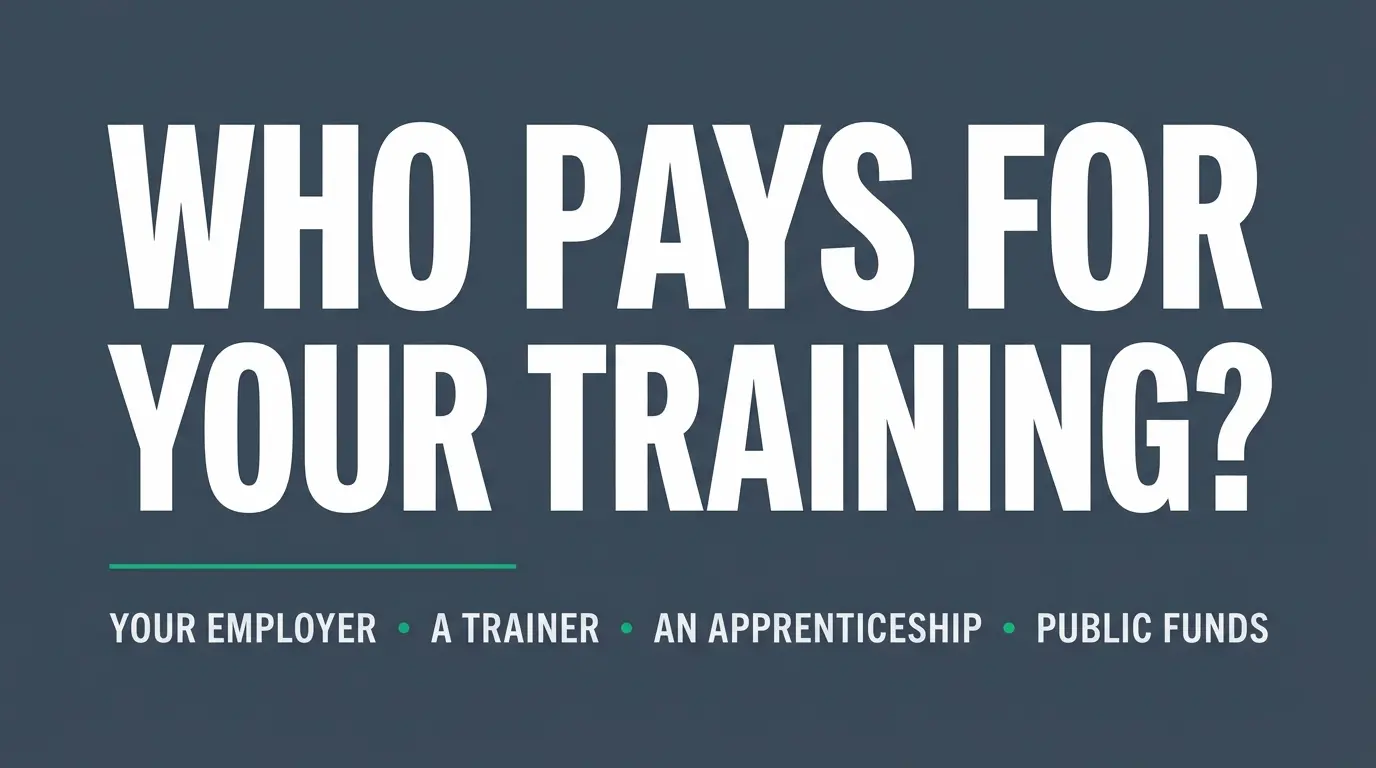 Title card reading "Who pays for your training?" with the four funding routes listed: your employer, a trainer, an apprenticeship, public funds